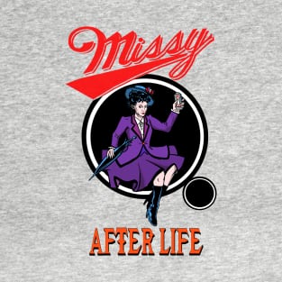 Missy After Life T-Shirt